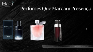 Perfumes Que Marcam Presença