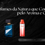 Perfumes da Natura que Conquistam pelo Aroma e Qualidade